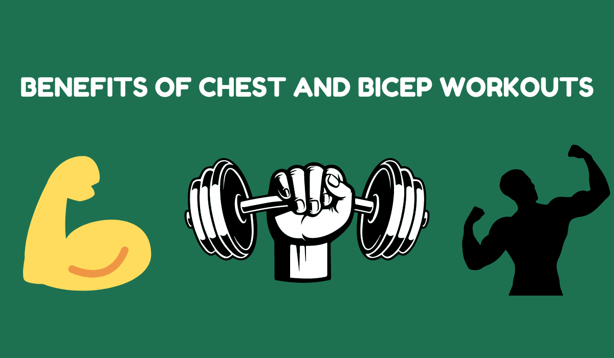 Benefits of chest and bicep workouts