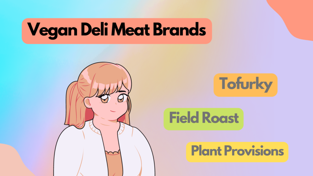Vegan Deli Meat Brands