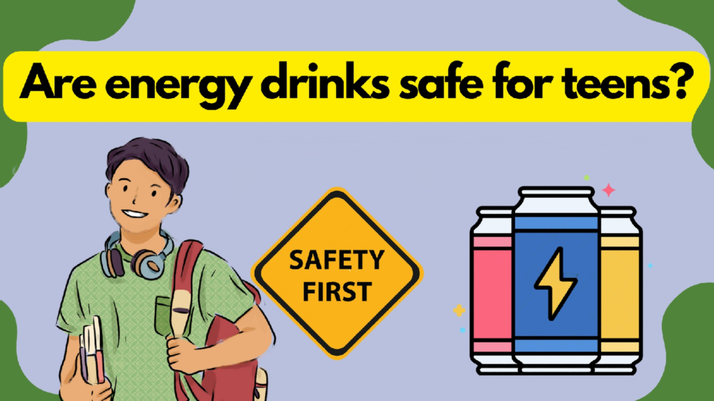 Can teenagers consume energy drinks without any harm?