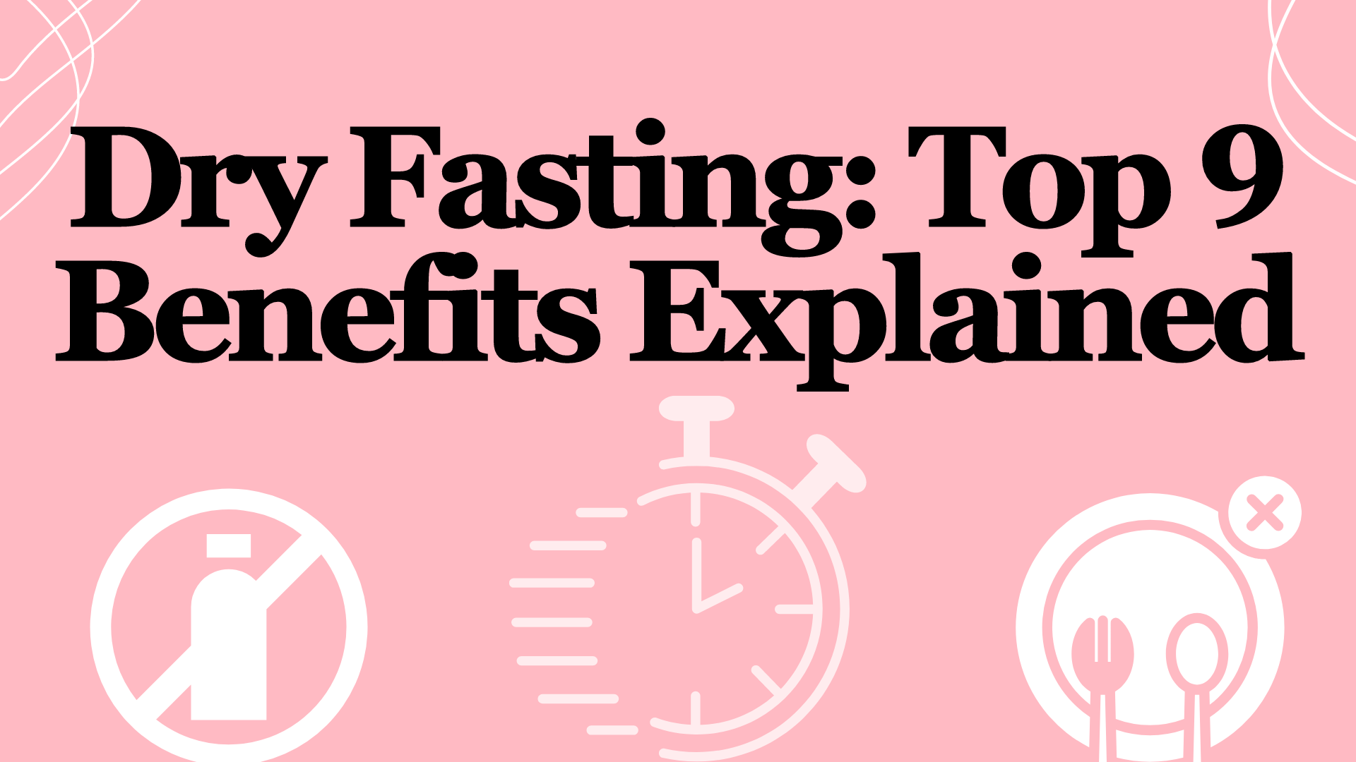 Benefits Of Dry Fasting