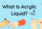 What Is Acrylic Liquid?