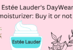 Estée Lauder's DayWear moisturizer: Buy it or not ?
