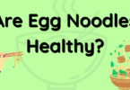 Are Egg Noodles Healthy?