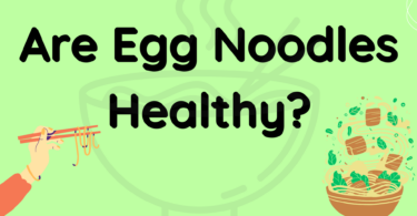 Are Egg Noodles Healthy?