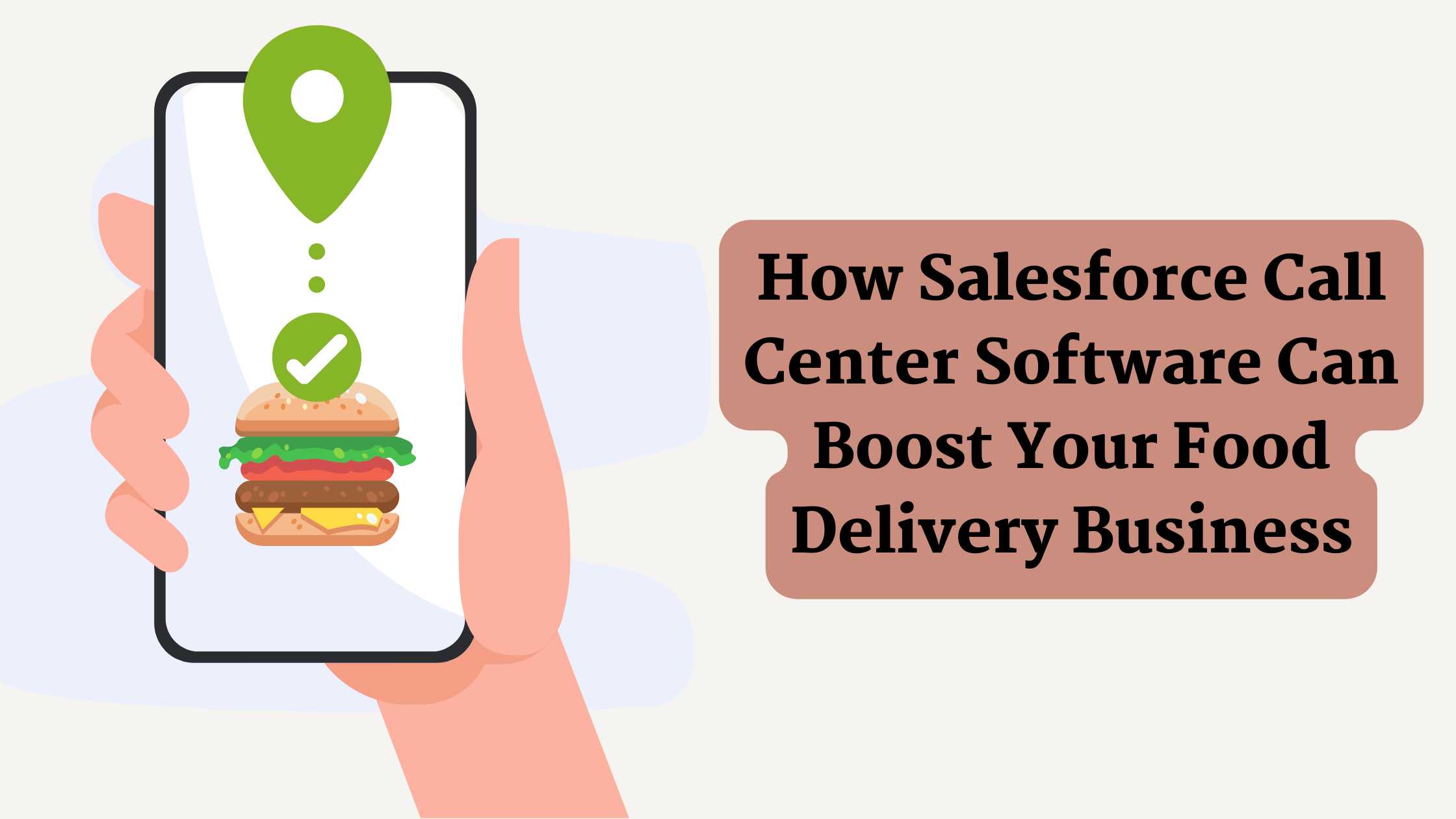 How Salesforce Call Center Software Can Boost Your Food Delivery Busines