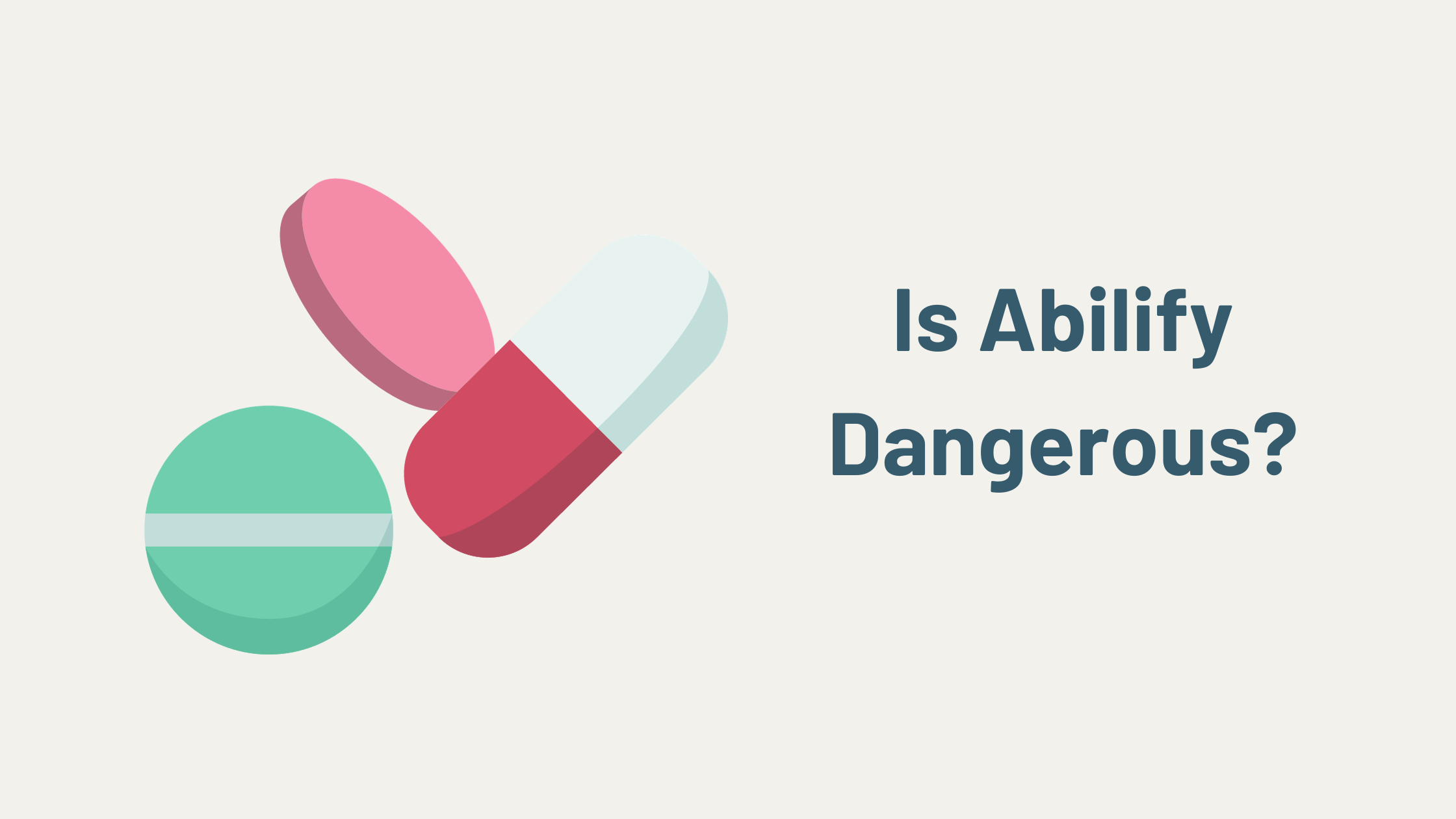 Is Abilify Dangerous?
