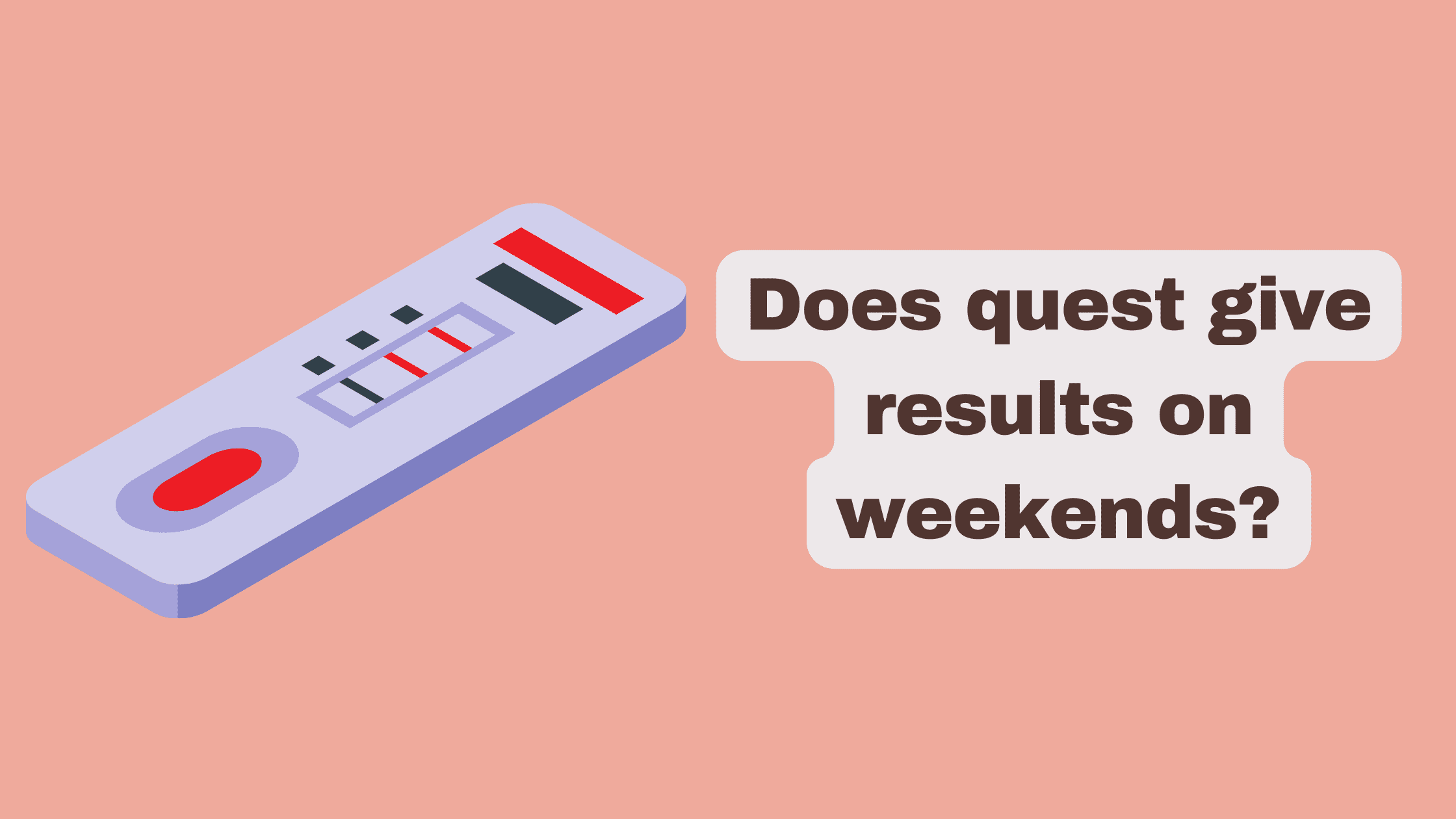 Does quest give results on weekends?