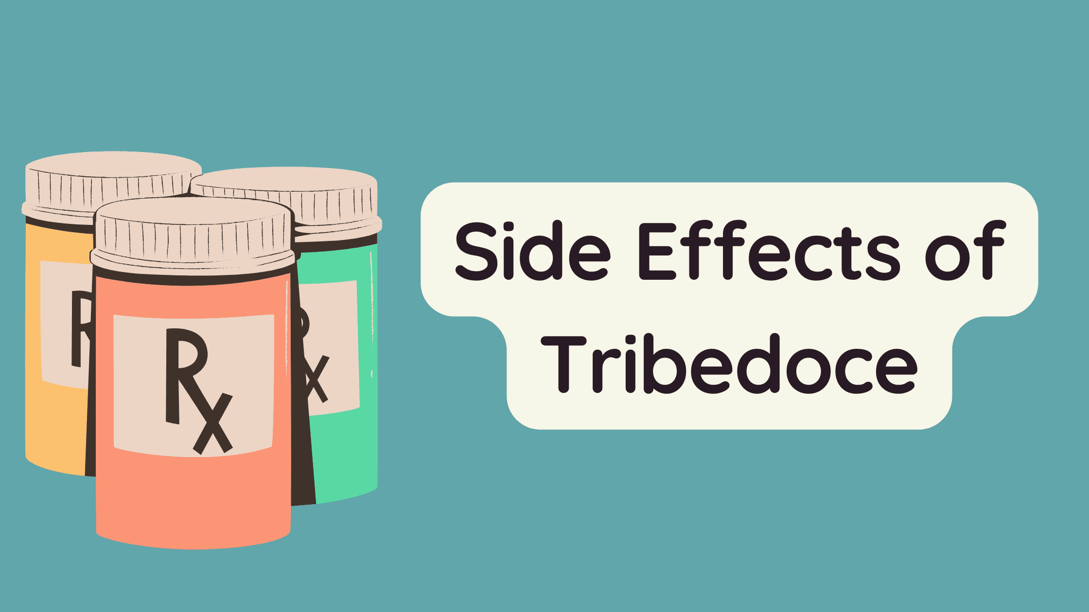 Side Effects of Tribedoce