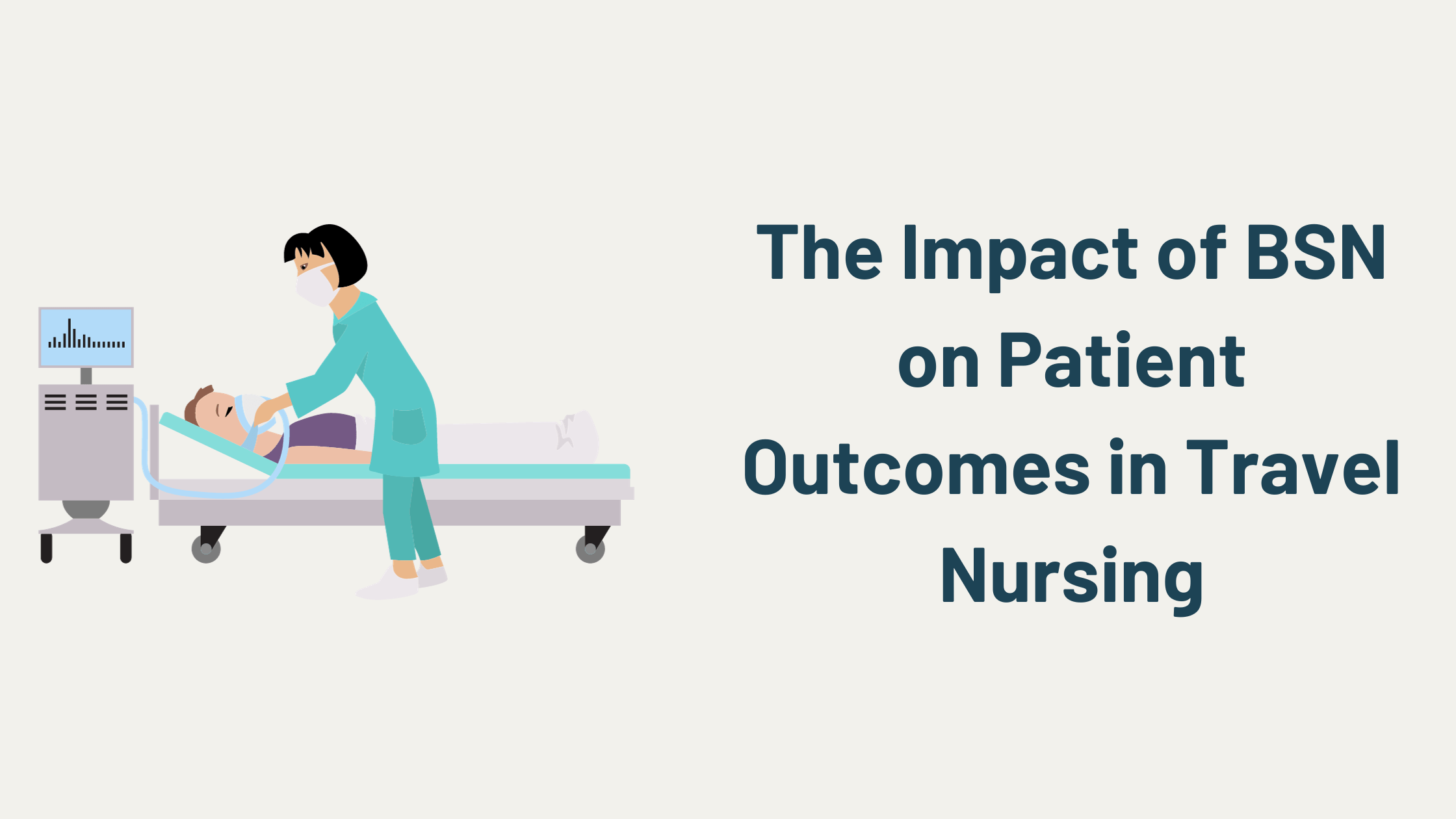 The Impact of BSN on Patient Outcomes in Travel Nursing