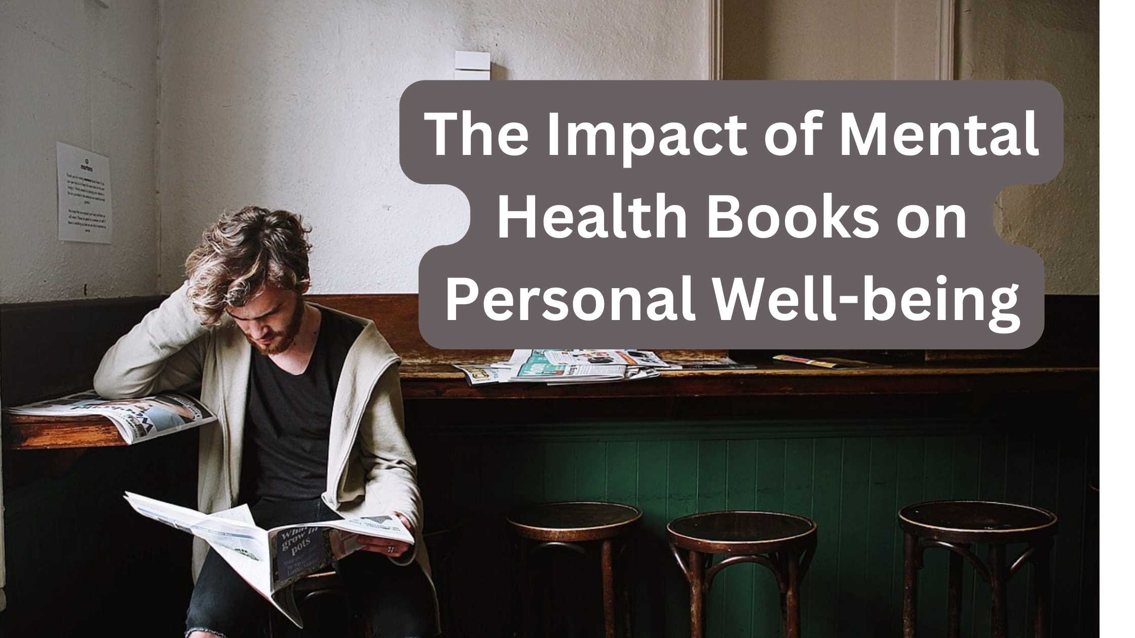 The Impact of Mental Health Books on Personal Well-being