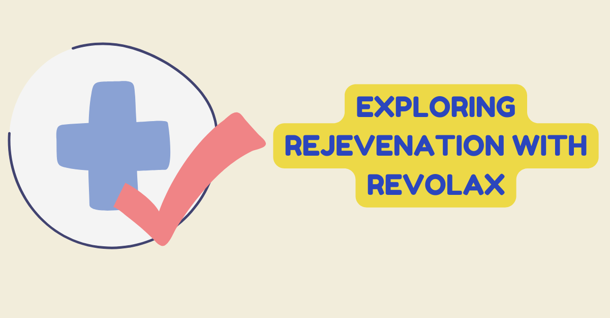 Exploring Rejevenation with Revolax